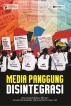 Media Panggung Disintegrasi